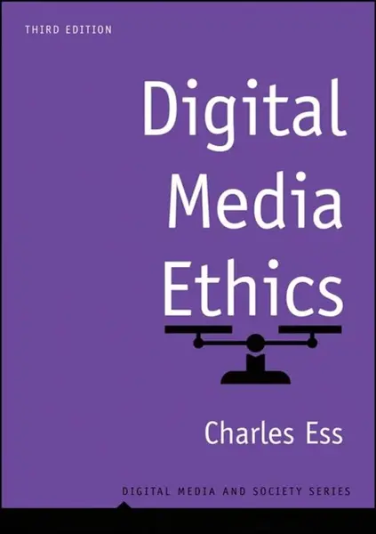 Digital Media Ethics - Charles Messenger