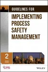Guidelines for Implementing Process Safety Management - CCPS