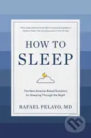How to Sleep (The New Science-Based Solutions for Sleeping Through the Night) - kniha z kategorie Psychologie