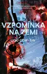 Vzpomínka na Zemi (váz.) (poškozená) - Liou Cch'-Sin