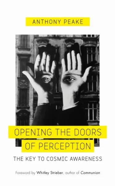 Opening The Doors of Perception - Anthony Peake