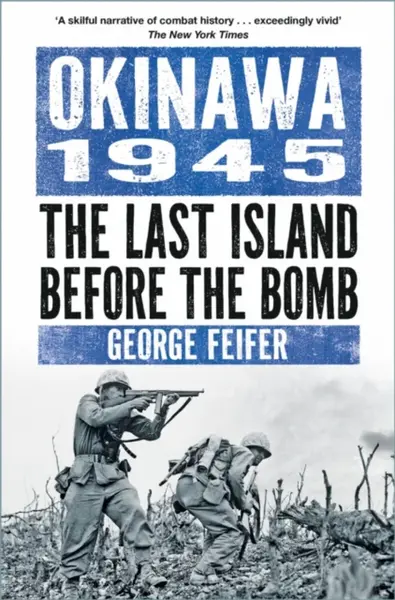 Okinawa 1945 - George Feifer