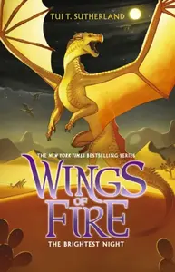 Wings of Fire: The Brightest Night - Tui T. Sutherlandová