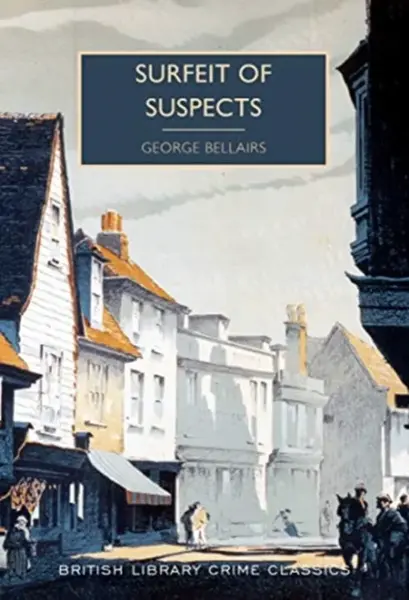 Surfeit of Suspects - George Bellairs
