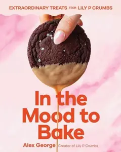 In the Mood to Bake - Alex George