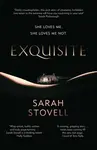 Exquisite - Sarah Stovell