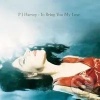 PJ Harvey: To Bring You My Love LP - PJ Harvey