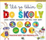 Už se těším do školy - Pracovní sešit pro předškoláky - kniha z kategorie Mateřská škola a předškoláci