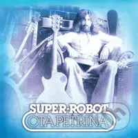 Ota Petřina: Super-robot & Pečeť LP (2 LP) - Ota Petřina