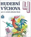 Hudební výchova 4 (pro 4. ročník základní školy) - Marie Lišková
