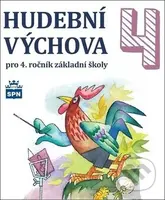 Hudební výchova 4 (pro 4. ročník základní školy) - Marie Lišková