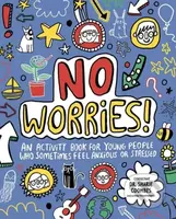 No Worries! Mindful Kids (An activity book for children who sometimes feel anxious or stressed) - kniha z kategorie Pro děti