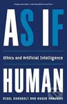 As If Human (Ethics and Artificial Intelligence) - Nigel Shadbolt