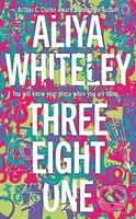 Three Eight One - Aliya Whiteley - kniha z kategorie Společenská beletrie
