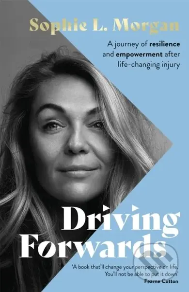Driving Forwards (An inspirational memoir of resilience and empowerment after life-changing injury) - kniha z kategorie Humanitní a společenské vědy