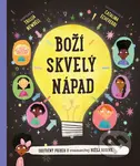 Boží skvelý nápad (Skutočný príbeh o rozmanitej Božej rodine) - kniha z kategorie Pro děti
