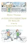 A Child´s Christmas in Wales - Dylan Thomas