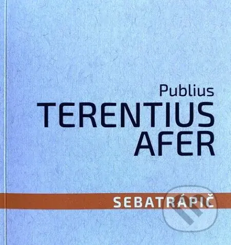 Sebatrápič - Publius Terentius Afer - kniha z kategorie Drama a divadelní hry