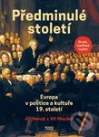 Předminulé století (Evropa v politice a kultuře 19. století) - kniha z kategorie Historie