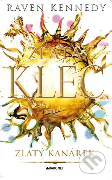 Zlatý kanárek - Raven Kennedy - kniha z kategorie Fantasy