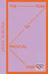 The Year of Magical Thinking - Joan Didion