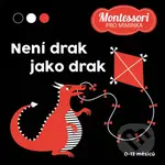 Montessori pro miminka: Není drak jako drak (Kontrastní leporelo) - kniha z kategorie Pro děti