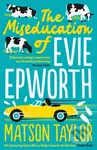 The Miseducation of Evie Epworth (The Bestselling Richard & Judy Book Club Pick) - kniha z kategorie Detektivky, thrillery a horory