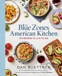 The Blue Zones American Kitchen - Dan Buettner - kniha z kategorie Zdraví a životní styl