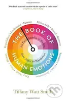 The Book of Human Emotions: An Encyclopedia of Feeling from Anger to Wanderlust