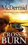 Cross and Burn - Val McDermidová