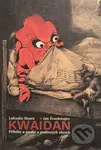 Kwaidan (Příběhy a studie o podivných věcech) - Lafcadio Hearn, Jan Švankmajer (ilustrátor) - kniha z kategorie Fantasy