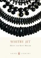 Whitby Jet - Helen Muller, Katy Muller