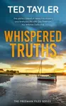 Whispered Truths - Ted Tayler