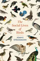 The Social Lives of Birds - Joan E. Strassmann