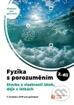 Fyzika s porozuměním - učebnice pro gymnázia 2.díl - kniha z kategorie Gymnázia