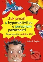 Jak přežít s hyperaktivitou a poruchami pozornosti - kniha z kategorie Psychologie