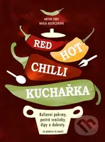 Red Hot Chilli kuchařka (Kultovní pokrmy, pestré svačinky, dipy a dobroty. Od mírných po ohnivé) - kniha z kategorie Kuchařky