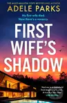 First Wife’s Shadow - Adele Parks,First Wife’s Shadow - Adele Parks - kniha z kategorie Beletria