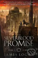The Silverblood Promise (The Last Legacy, Book 1) - James Logan - kniha z kategorie Fantasy