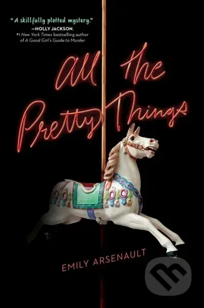 All the Pretty Things - Emily Arsenault - kniha z kategorie Pro děti