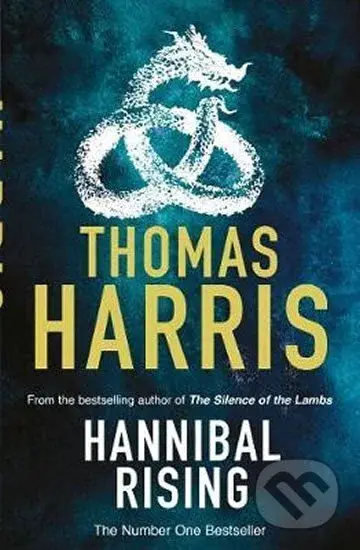 Hannibal Rising : (Hannibal Lecter) - Thomas Harris