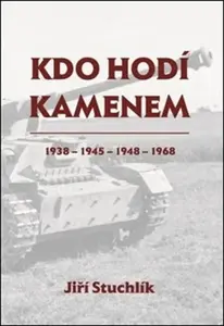 Kdo hodí kamenem - Jiří Stuchlík
