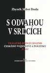 S odvahou v srdcích - Zbyněk Miloš Duda
