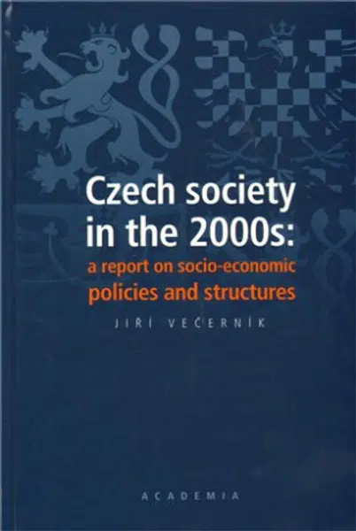 Czech society in the 2000s: a report on socio-economic policies and structures - Jiří Večerník