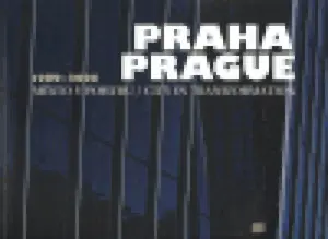 Praha / Prague 1989 - 2006