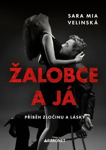 Žalobce a já - Sara Mia Velinská