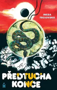 Předtucha konce - Inesa Trojovská