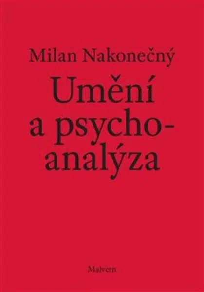 Umění a psychoanalýza - Milan Nakonečný