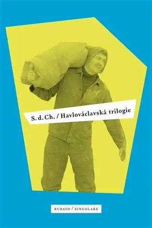 Havlováclavská trilogie - S. d. Ch.