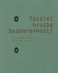 Fatální hrozba bezbarevnosti - Vladimír Vlasatý